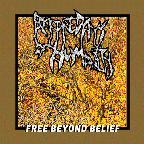 Before Days Of Humanity : Free Beyond Belief